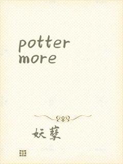 potter more