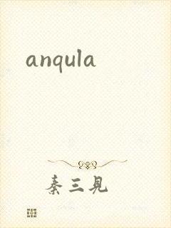 anqula
