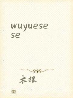 wuyuesese