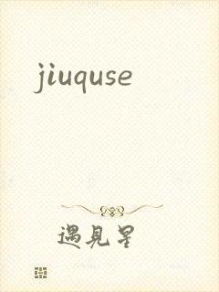 jiuquse