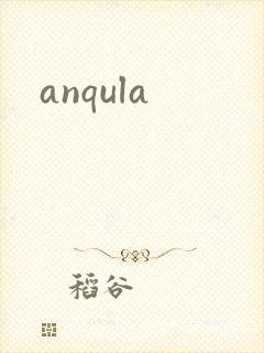 anqula