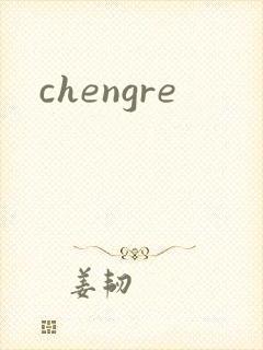 chengre