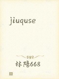 jiuquse