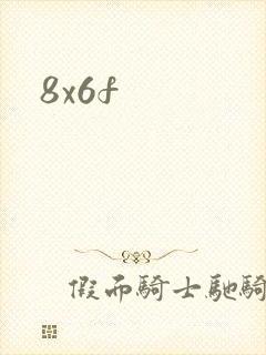 8x6f
