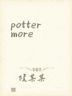potter more