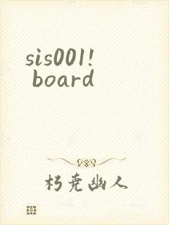 sis001! board