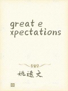 great expectations