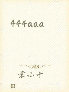 444aaa