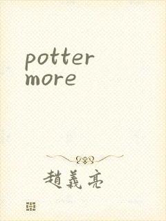 potter more
