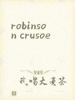 robinson crusoe