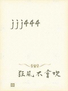 jjj444