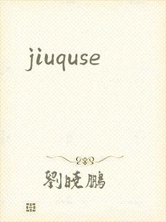 jiuquse