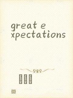 great expectations