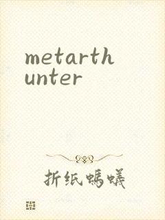 metarthunter