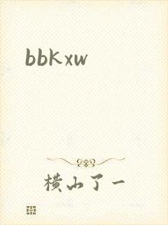 bbkxw
