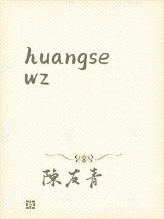 huangsewz