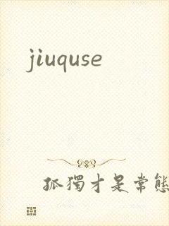 jiuquse