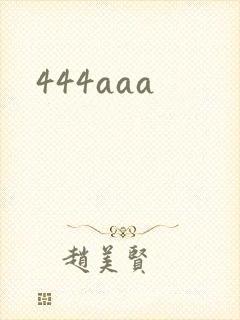 444aaa