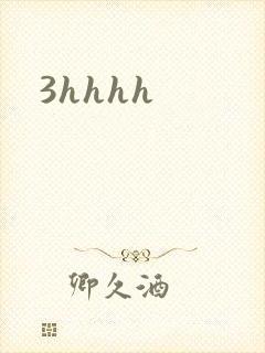3hhhh