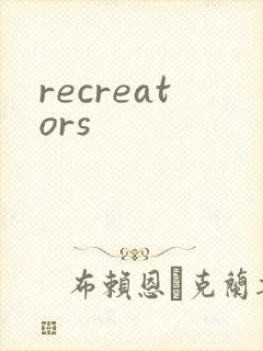 recreators