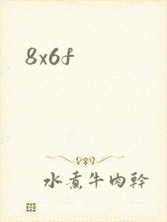 8x6f