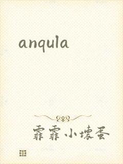 anqula