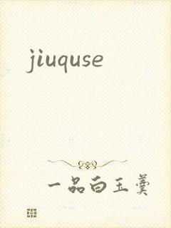 jiuquse