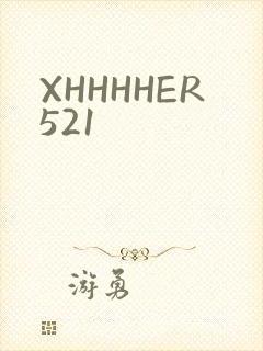 XHHHHER521