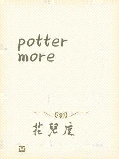 potter more