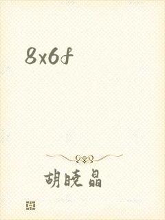 8x6f
