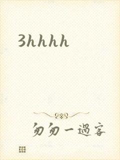 3hhhh