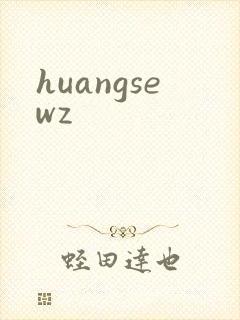 huangsewz