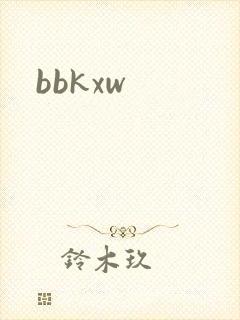 bbkxw