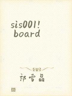 sis001! board