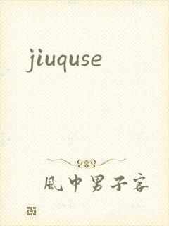 jiuquse
