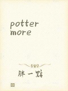 potter more