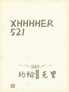 XHHHHER521