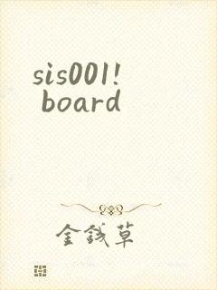 sis001! board