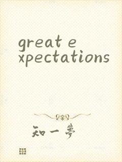 great expectations