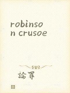 robinson crusoe