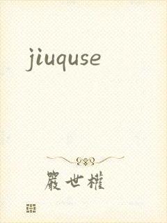 jiuquse