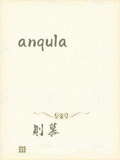 anqula