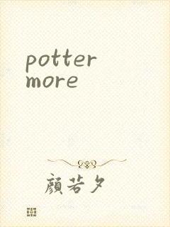 potter more