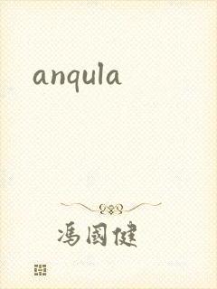 anqula