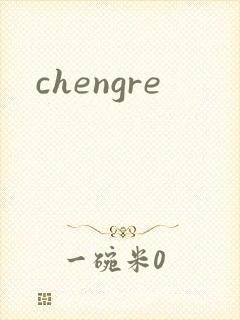 chengre