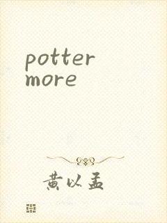 potter more