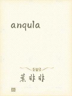 anqula