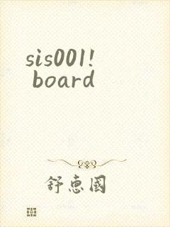 sis001! board