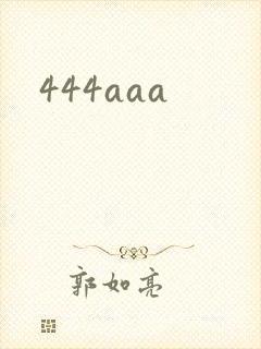 444aaa