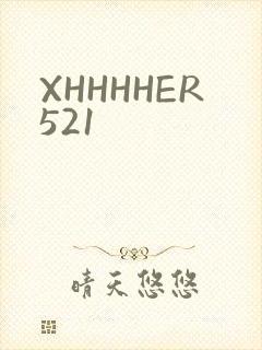 XHHHHER521
